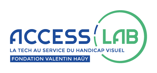 Access Lab, la tech au service du handicap visuel. Fondation Valentin Haüy
